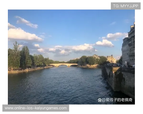 塞纳河边感受巴黎奥运独特魅力，塞纳河在巴黎的流向